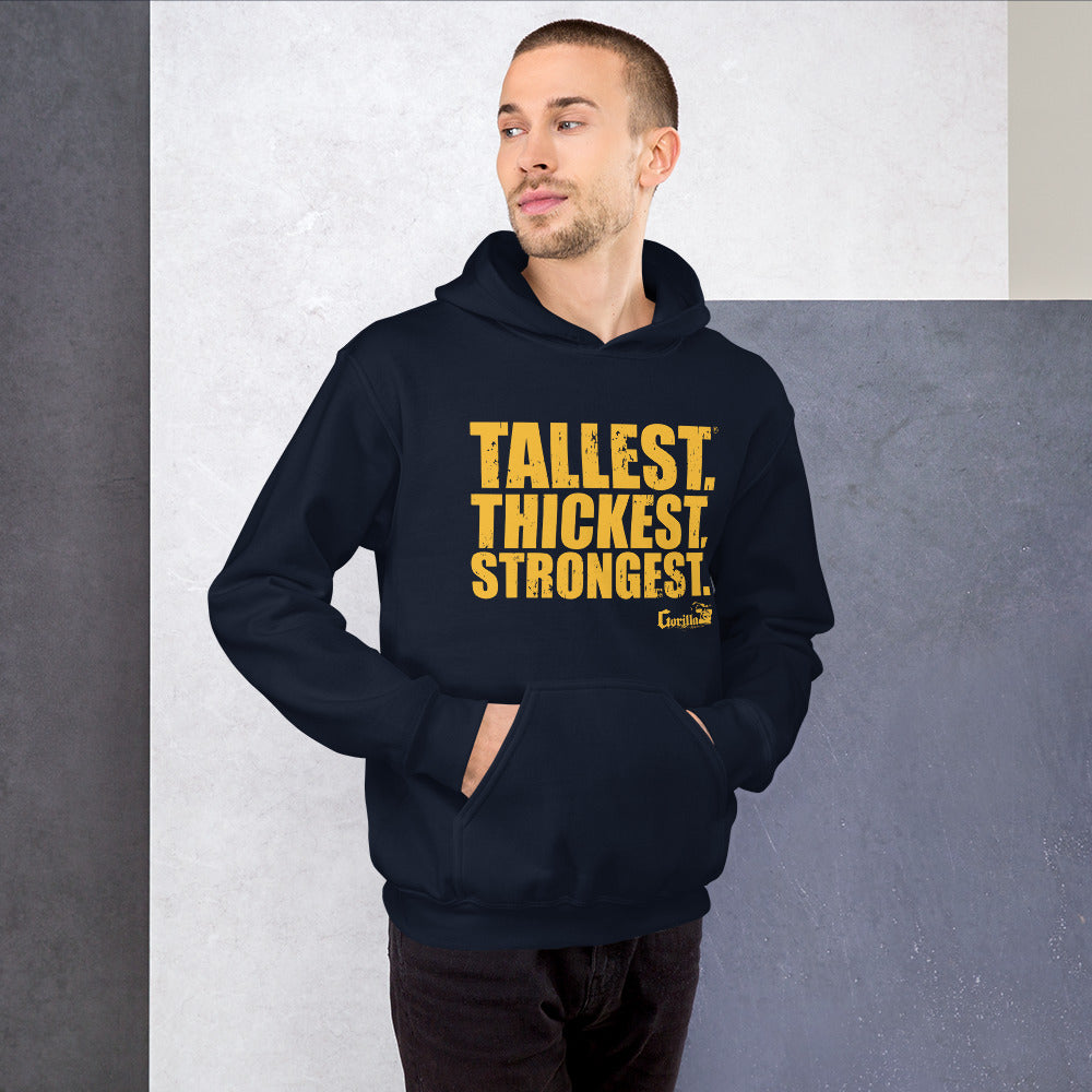 Tallest Thickest Strongest Unisex Hoodie